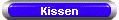 Kissen